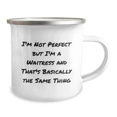 Funny Waitress Graduation Gifts from Friends to Coworkers - 'I'm Not Perfect' Quote on 12 oz Camping Mug - Image 2